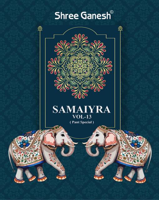 Shree Ganesh Samaiyra Vol-13 – Kurti Pant With Dupatta - Wholesale Catalog